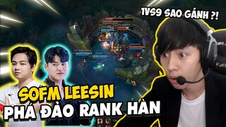 BÌNH LUẬN RANK HÀN: ĐẲNG CẤP SOFM DÙNG LEE SIN KS BARON LẬT KÈO 10K TIỀN QUÁ KHÓ TIN | BLV VĂN TÙNG
