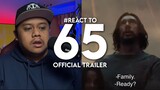 #React to 65 Official Trailer