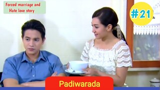 Part 21 || Forced Marriage Love Story ❤ Hate To love Story Thai Drama Hindi Explain😀 Padiwaradda