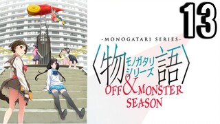 Monogatari Series- Off & Monster Season Episode 13