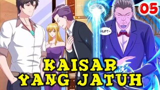 E 05. KAISAR YANG JATUH 05 | ALUR CERITA MANHUA INDONESIA