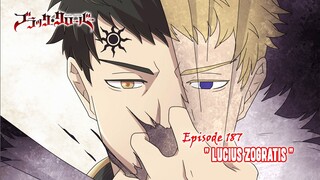 Black Clover (Season Terbaru) - Episode 187 [Subtitle Indonesia] - " Lucius Zogratis "