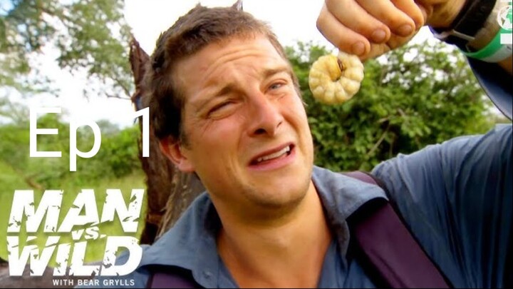 Bear Grylls in Borneo Jungle _ Man vs Wild Season 1 Episode 1