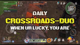 "CROSSROADS-DUO" daily (WHEN YOU ARE LUCKY, YOU ARE) - Last Day On Earth: Survival