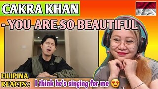 CAKRA KHAN - YOU ARE SO BEAUTIFUL (Cover Song) FILIPINA REACTS