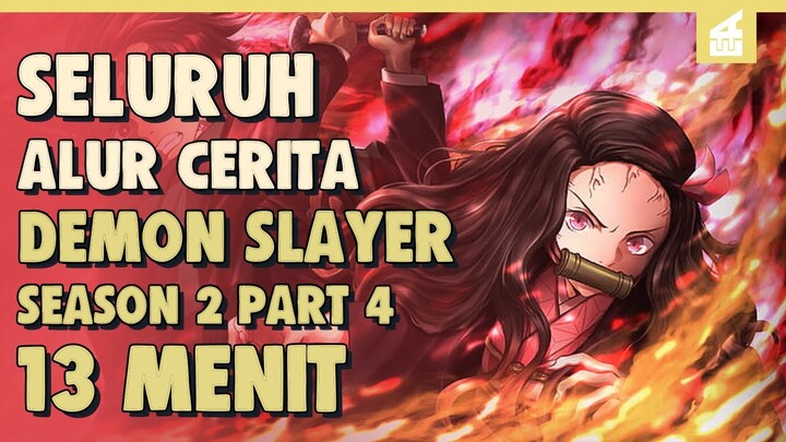 SELURUH ALUR CERITA KIMETSU NO YAIBA Season 2 Part 4 || Kekuatan Sesungguhnya Nezuko