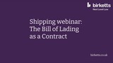 Shipping Webinar: The Bill of Lading as a Contract