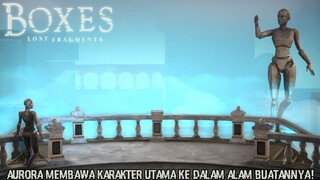 Akhirnya Si Karakter Utama Berhasil Menghidupkan Kembali Aurora |Boxes: Lost Fragments Last Part