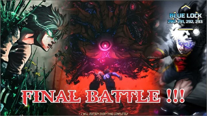 FINAL BATTLE ! BLUE LOCK CHAPTER 290, 291, 292, 293 ｜ FULL PEMBAHASAN