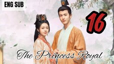 The Princess Royal EP 16