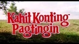 KAHIT KONTING PAGTINGIN (1990) FULL MOVIE