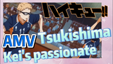 [Haikyuu!!]  AMV | Tsukishima Kei's passionate