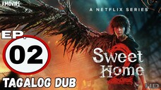 02 | Sweet Home | Tagalog Dub [HD]