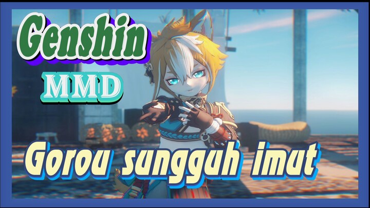 [Genshin, MMD] Gorou sungguh imut!