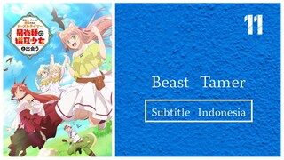 Beast Tamer |Eps.11 (Subtitle Indonesia)720p