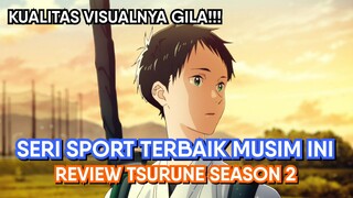 Definisi Indah dan Memukau! (Review Tsurune Season 2)