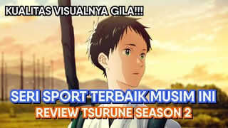 Definisi Indah dan Memukau! (Review Tsurune Season 2)