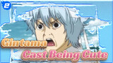 [Gintama] Gintama Teaches You How To Act Cute With Crazy Facial Expressions_2