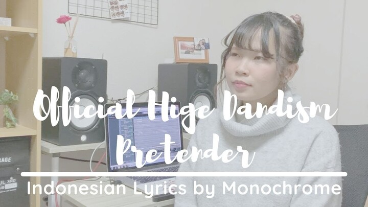 Official Hige Dandism - Pretender (Terjemahan Bahasa Indonesia by Monochrome)