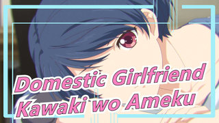 Domestic Girlfriend|The guitar is "smoking"?|Best in the Bilibili|OP-Kawaki wo Ameku