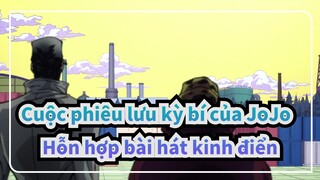 [Cuộc phiêu lưu kỳ bí của JoJo ] Hỗn hợp bài hát kinh điển