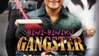 Bini Biniku Gangster