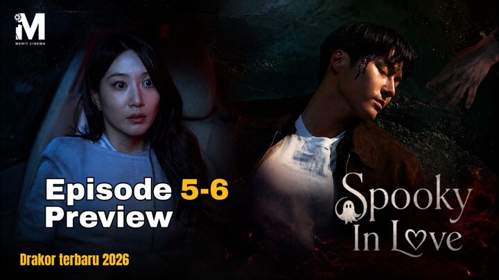 Preview Episode 5-6 | Spooky In Love