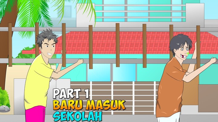 BARU MASUK SEKOLAH PART 2 - Animasi Sekolah