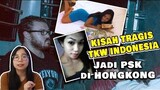 Mau Mengubah Nasib , TKW Indonesia Kerja Jadi PSK di Hongkong | Sumarti Ningsih & Jesse Lorena