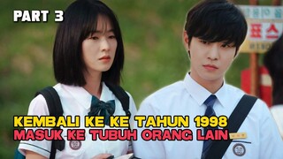 KEMBALI KE MASA LALU DAN MASUK KE TUBUH ORANG LAIN PART 3