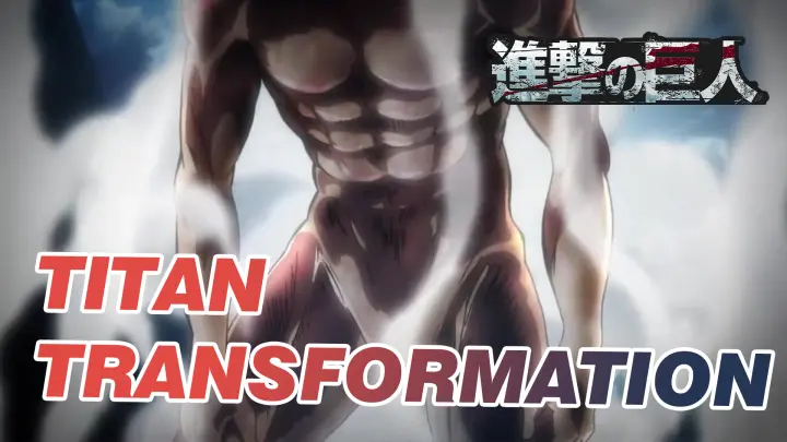 Titan Transformation Compilation