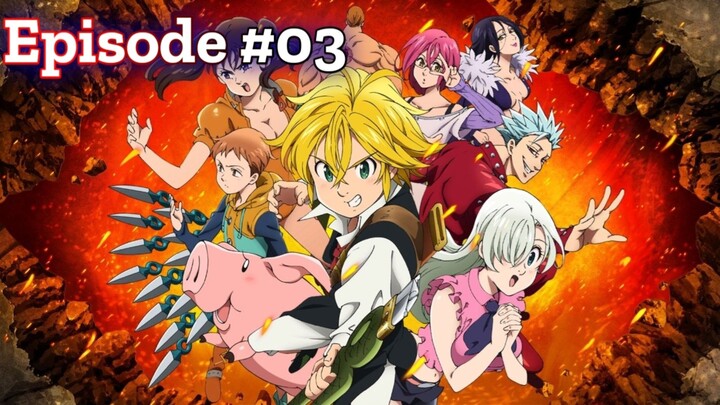 Alur Cerita Seven Deadly Sins Episode 3: CEWEK RAKSASA BUCIN!