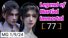 Legend Of Martial Immortal Episode 77 HD [Best Sub Indo]