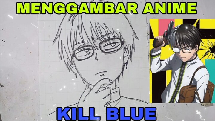 menggambar anime kill blue