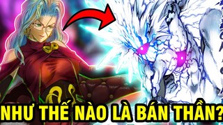 Như Thế Nào Là Quái Vật Bán Thần? | Có Bao Nhiêu Bán Thần Từng Xuất Hiện trong One Punch Man