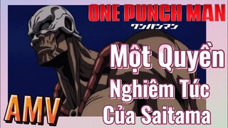 [One Punch Man] AMV |  Một Quyền Nghiêm Túc Của Saitama