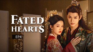 Fated Hearts ep4 (Engsub)
