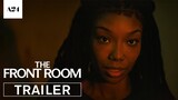 The Front Room | Official Trailer HD | A24