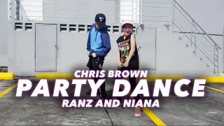 Chris Brown - PARTY Dance | Ranz and Niana
