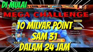 Dimulai || MEGA CHALLENGE || 10 BILLIONS POINT IN 24 HOURS AT SAM 31 || NxB NV || #umarhusni #UHN