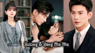 { Yulong & Yang Mie Mie } " Dia bisa merasakan sakitku setelah Kami berciuman "