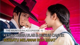 KETIKA DEWA ULAR & DUKUN CANTIK BERSATU MELAWAN ROH JAHAT DIISTANA || HAUNTED PALACE EPISODE - 6