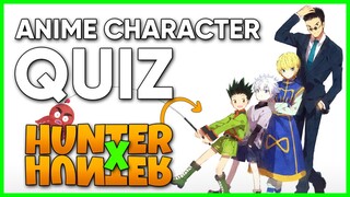 ANIME CHARACTER QUIZ - HUNTER X HUNTER