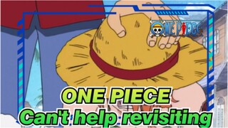 ONE PIECE|Scens that can't help revisiting for a billion times
