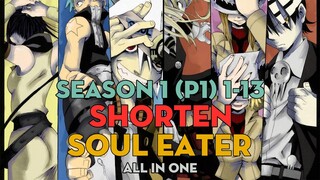 SHORTEN "Học viện vũ khí tử thần" | Kẻ ăn linh hồn | Tập 1 - 13 | AL Anime