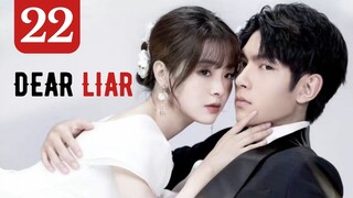 Dear Liar (2023) Malay Sub 22