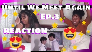 (Perth!!!!!)Until We Meet Again | ด้ายแดง Ep.3 - (FANGIRLS REACTION)  + (Links w/engs subs)