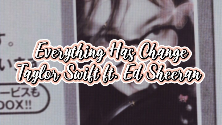 Everything Has Changed - Taylor Swift ft Ed Sheeran