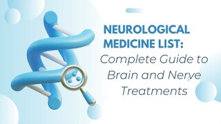 Neurological Medicine List Neurological Medicine List Complete Guide to Brain an