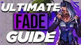 FADE IS OP! - ULTIMATE Fade Guide (Valorant Tips & Tricks)
